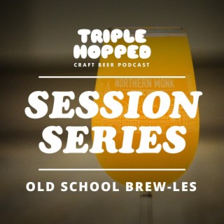 Session Series - Old School Brew-les