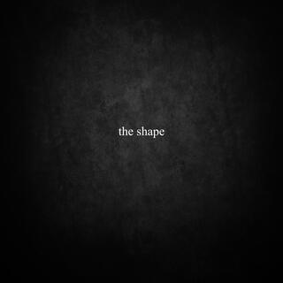 The Shape