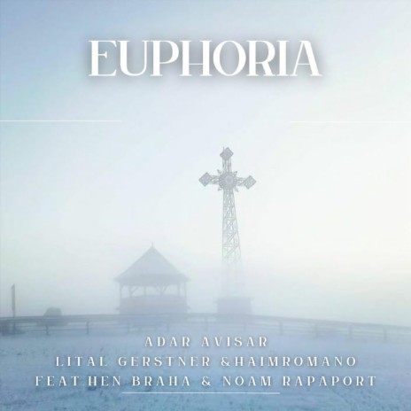 Euphoria (feat. Hen Braha & Noam Rapaport) | Boomplay Music