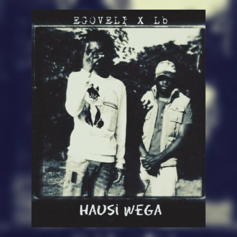 Hausi Wega ft. LBChapo | Boomplay Music