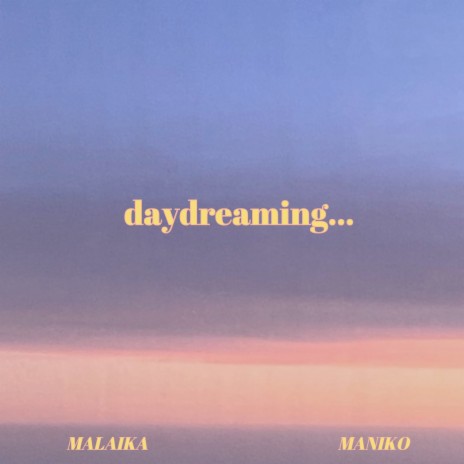 Daydreaming ft. Maniko | Boomplay Music