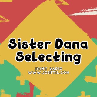 Joint Radio mix #116 - Sister Dana selecting 30