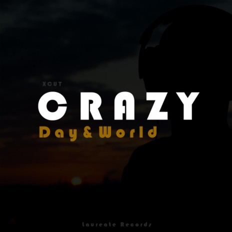 Crazy Day & World | Boomplay Music