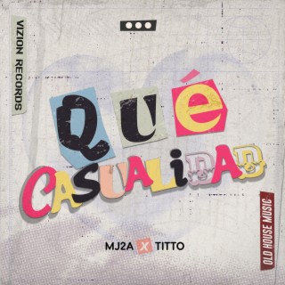 Que Casualidad ft. Titto Music lyrics | Boomplay Music