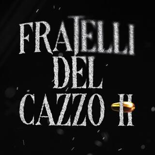 Fratelli Del Cazzo 2