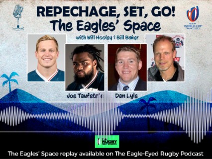 The Eagles’ Space - Repechage, Set, Go! - Joe Taufete’e & Dan Lyle
