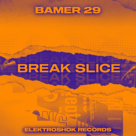 Break Slice | Boomplay Music