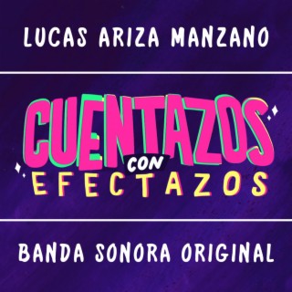Cuentazos Con Efectazos (Música de la Serie de TV Original)