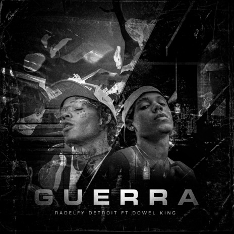 Guerra ft. Radelfy Detroit | Boomplay Music