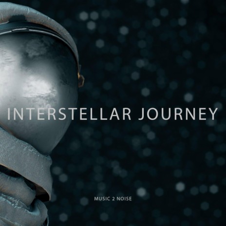 Interstellar Journey, Pt. 2 | Boomplay Music