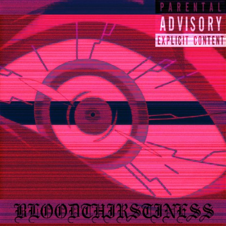 Bloodthirstiness | Boomplay Music