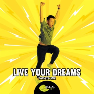 Live Your Dreams (Tabata Mix)