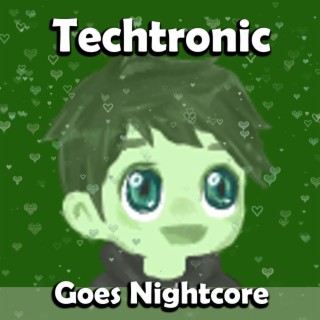 Techtronic: Goes Nightcore, Vol. 5 (Nightcore Remix)