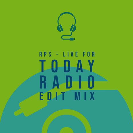 Live For Today (Radio Edit) | Boomplay Music