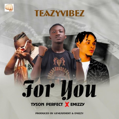 For You (feat. Tyson perfect) [with Emizzy]