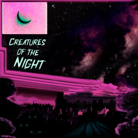 Creatures of the Night | Boomplay Music