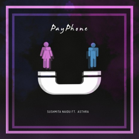 PayPhone ft. Sushmita Naidu & Asthra | Boomplay Music