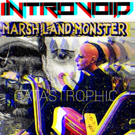 Catastrophic (Stylophone version) ft. Marsh Land Monster