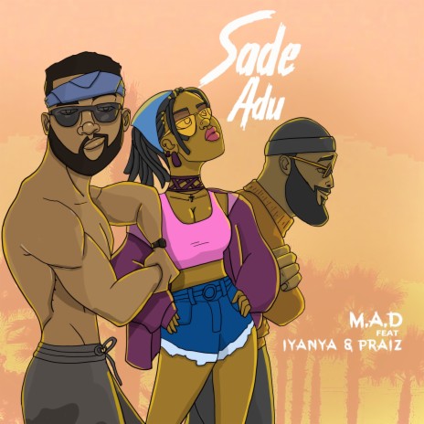 Sade Adu ft. IYANYA & PRAIZ | Boomplay Music