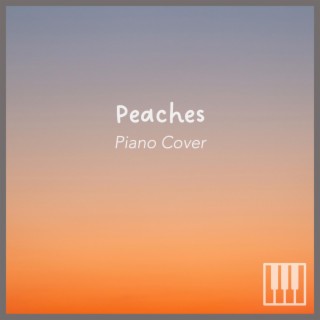 Peaches (Piano Version)