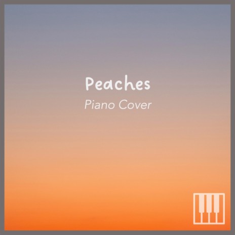 Peaches (Piano Version) | Boomplay Music