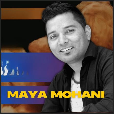 Maya Mohani (Pappu Karki Version) | Boomplay Music