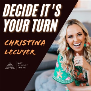 Decide It's Your Turn with Former Pro Golfer and Confidence Coach Christina Lecuyer