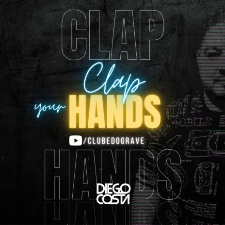 Clap Your Hands (Extended Mix) | Boomplay Music