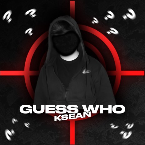 Guess Who | Boomplay Music