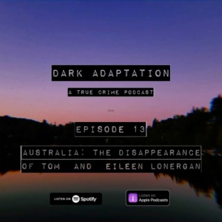 Episode 13: Australia - The Disappearance of Tom and Eileen Lonergan