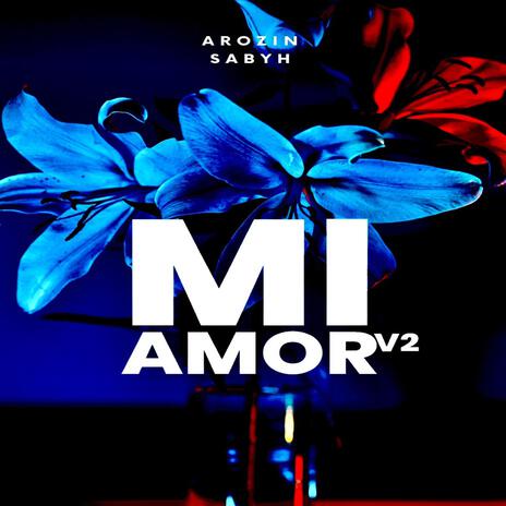 Mi Amor V2 | Boomplay Music