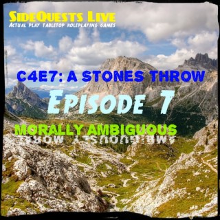 Ep.7 - D&D - ”A Stones Throw” - Morally Ambiguous: Homebrew - Campaign #2