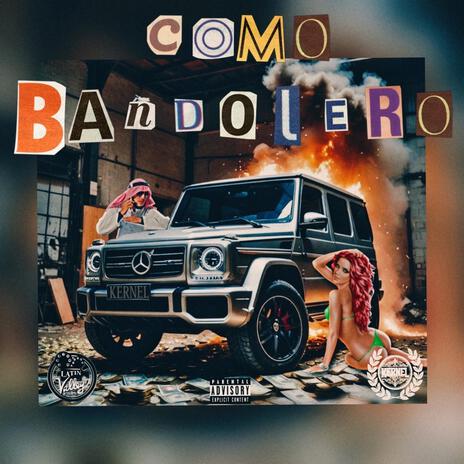 Como Bandolero | Boomplay Music