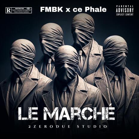 Le marché feat ce phale | Boomplay Music