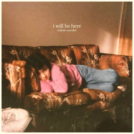 I Will Be Here | Boomplay Music