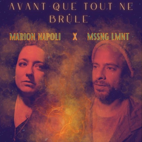 AVANT QUE TOUT NE BRÛLE ft. MSSNG LMNT | Boomplay Music