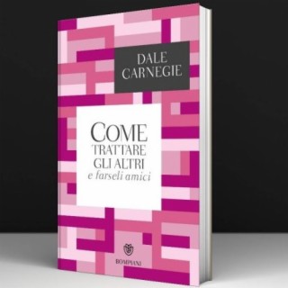 Come trattare gli altri e farseli amici -  Dale Carnegie I #9