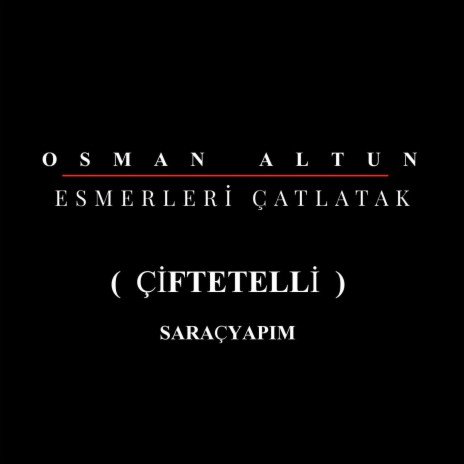 ESMERLERİ ÇATLATAK (ÇİFTETELLİ) | Boomplay Music