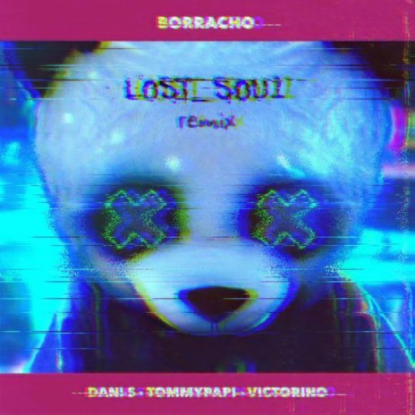 Borracho (L0st_s0u1 Remix) ft. L0st_s0u1, Victorino & TommyPapi | Boomplay Music