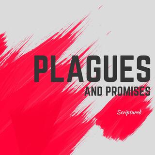 Plagues and Promises