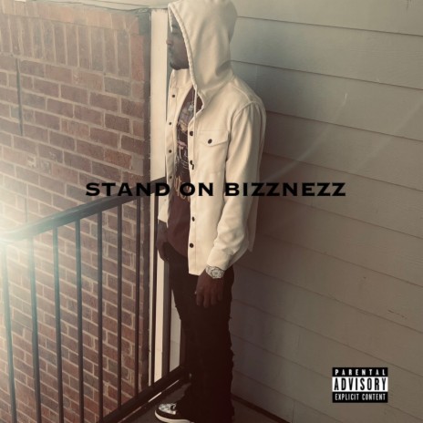 STAND ON BIZZNEZZ | Boomplay Music