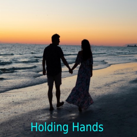 Holding Hands | Boomplay Music