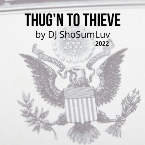 Thug'n To Thieve | Boomplay Music