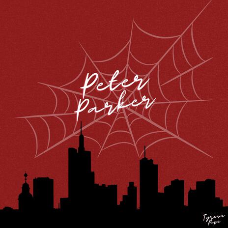 Peter Parker | Boomplay Music