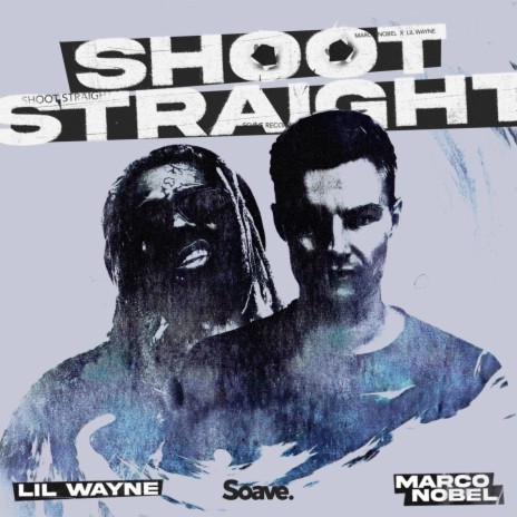 Shoot Straight (feat. Lil Wayne) | Boomplay Music