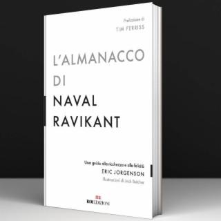 L’Almanacco Di Naval Ravikant - Eric Jorgenson #44