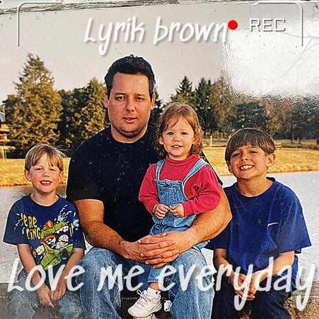 Love me everyday | Boomplay Music