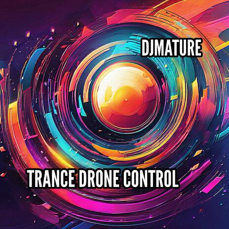 TRANCE DRONE CONTROL