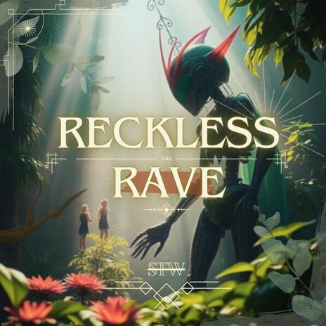 Reckless Rave | Boomplay Music