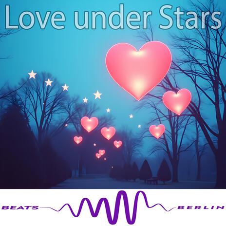 Love under Stars | Boomplay Music